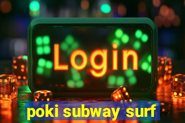 poki subway surf